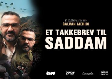 Et Takkebrev Til Saddam - Et soloshow av og med Galvan Mehidi