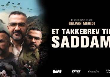 Et Takkebrev Til Saddam - Et soloshow av og med Galvan Mehidi