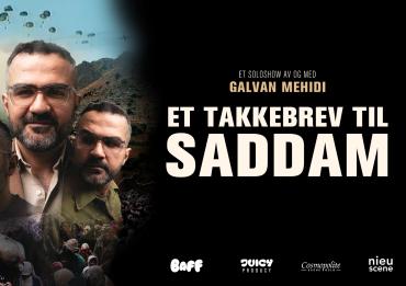 Et Takkebrev Til Saddam - Et soloshow av og med Galvan Mehidi